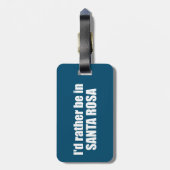 Ik ben liever in Santa Rosa, Californië Bagagelabel (Achterkant verticaal)