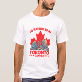 Ik ben liever in Toronto, Canada T-shirt (Voorkant)
