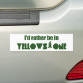 Ik ben liever in Yellowstone National Park Bumpersticker (Op auto)