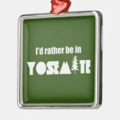 Ik ben liever in Yosemite National Park Metalen Ornament (Links)