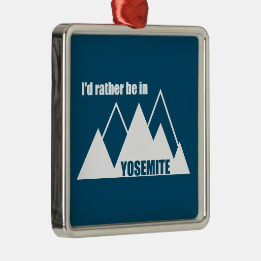 Ik ben liever in Yosemite National Park Mountain Metalen Ornament (Rechts)