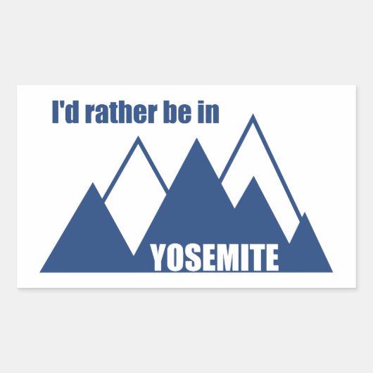 Ik ben liever in Yosemite National Park Mountain Rechthoekige Sticker (Voorkant)