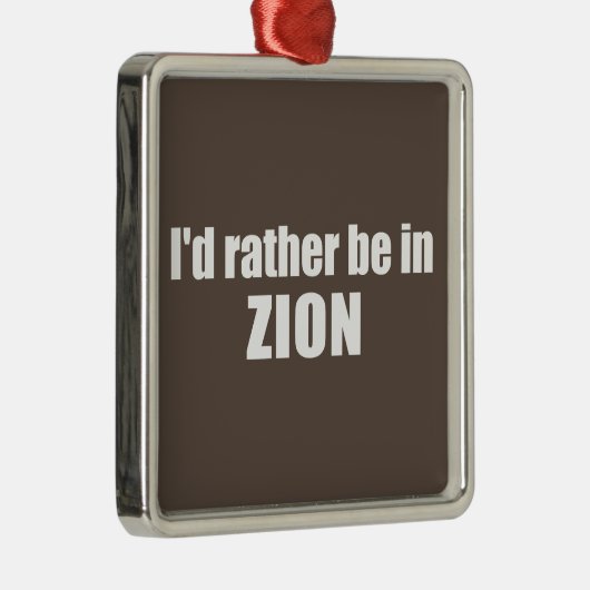 Ik ben liever in Zion National Park Utah Metalen Ornament (Rechts)