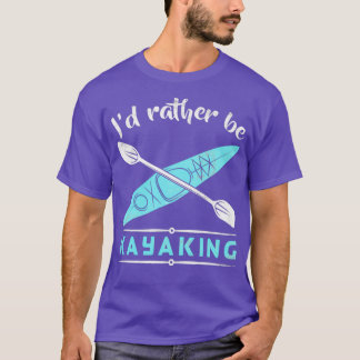 Ik ben liever kayaking (31) t-shirt