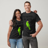 Ik ben liever met Parrot Tee Shirt Funny Pet (Unisex)