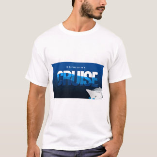Ik ben liever op een cruise t-shirt