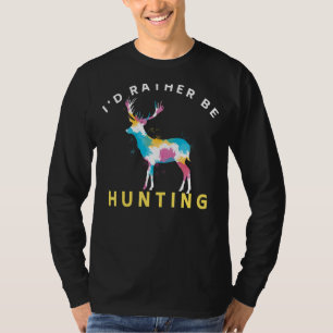 Ik ben liever op hertenjacht t-shirt