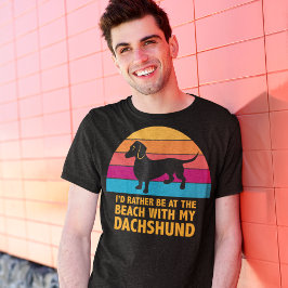 Ik ben liever op het strand met mijn teckel t-shirt