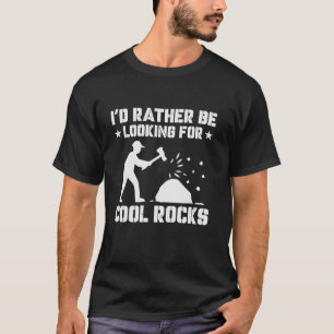 Ik ben liever op zoek naar Cool Rocks Geology en R T-shirt