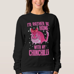 Ik ben liever thuis met mijn Chinchilla Pet Trui