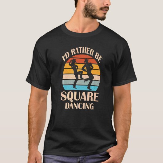 Ik ben liever vierkante dansende country muziek co t-shirt (Voorkant)
