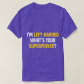 Ik ben links, wat is jouw Superpower Funny left T-shirt (Design voorkant)