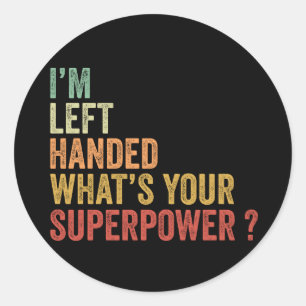 Ik ben linkshandig, wat is jouw superkracht ronde sticker