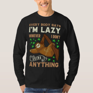Ik ben lui dat ik alles doe lui. t-shirt