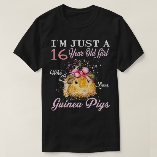 Ik ben maar een 16-jarig meisje dat van Guinee Pig T-shirt (Design voorkant)