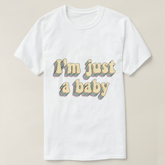 Ik ben maar een baby t-shirt (Design voorkant)