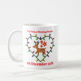 Ik ben maar een ochtendmens op 25 december koffiemok