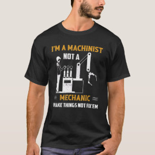 Ik ben machinist, geen mechanische CNC-operator T-shirt
