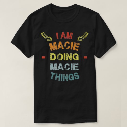 Ik ben Macie die Macie Dingen Cool Funny Kerstmis  T-shirt (Design voorkant)