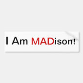 Ik ben MADison. Bumpersticker (Voorkant)