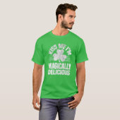 Ik ben Magisch Delicious St Patricks Day Sh T-shirt (Voorkant volledig)