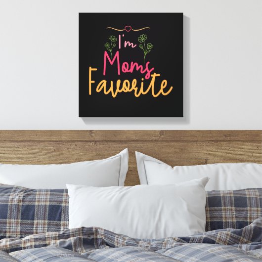 Ik ben mama's favoriet canvas afdruk (Insitu (Slaapkamer))