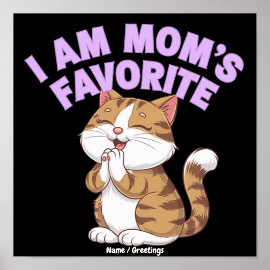 Ik ben mama's favoriet: Grappig cadeau-idee Poster (Voorkant)
