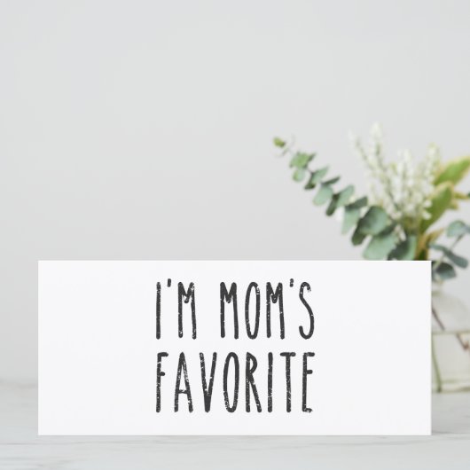 Ik ben Mam's favoriete zoon of dochter (Staand voorkant)