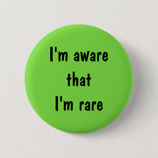 Ik ben me ervan bewust dat ik een zeldzame speld b ronde button 5,7 cm