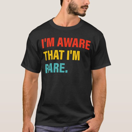 Ik ben me ervan bewust dat ik Zelden Apparel ben T-shirt (Voorkant)