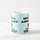 Ik ben medisch assistent wat je superkracht is koffiemok (Center)