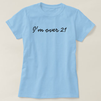 Ik ben meer dan 21 t-shirt
