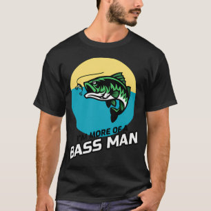 Ik ben meer een Bass Man T-shirt