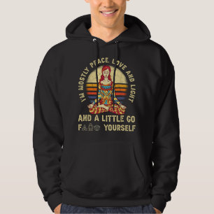 Ik ben meestal vrede, liefde en licht en een beetj hoodie