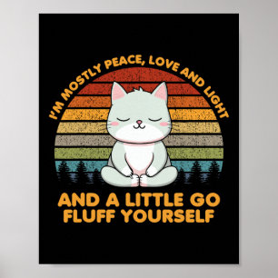 Ik ben meestal vrede liefde grappige yoga kattenho poster