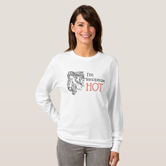 Ik ben menopauze heet van het shirt (Voorkant volledig)