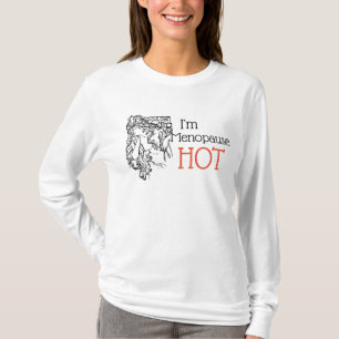Ik ben menopauze heet van het shirt