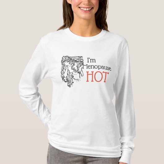 Ik ben menopauze heet van het shirt (Voorkant)