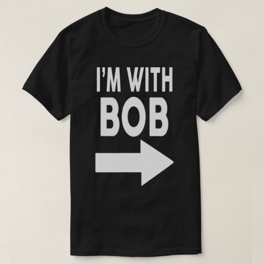 Ik ben met BOB T-Shirt naam T-Shirt (Design voorkant)