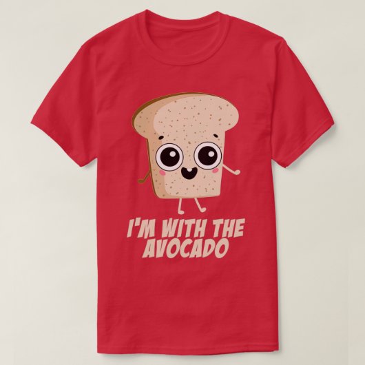 Ik ben met de Avocado Funny Couples die uitkomen T-shirt (Design voorkant)
