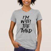 Ik ben met de band geborsteld. t-shirt (Voorkant)