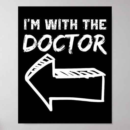 Ik ben met de Doctor Left Arrow grappige Halloween Poster (Voorkant)