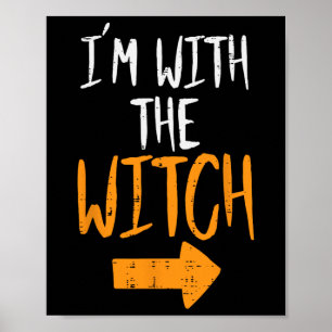 Ik Ben Met De Heks Grappige Halloween Matching Kop Poster