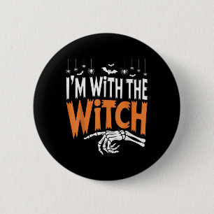 Ik ben met de heks spookachtige Halloween matching Ronde Button 5,7 Cm