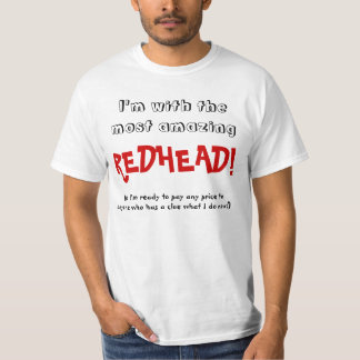 Ik ben met de meest verbazingwekkende REDHEAD. T-shirt