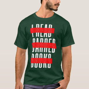 Ik ben met de verboden grappige boeklezers die ik  t-shirt