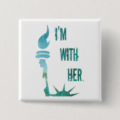 Ik ben met haar Lady Liberty Protest Button (Voorkant)