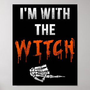 Ik ben met heks skelet hand grappig Halloween echt Poster
