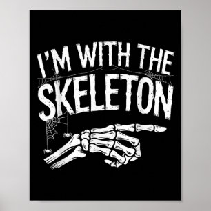 Ik ben met het skelet grappige Halloween kostuum  Poster