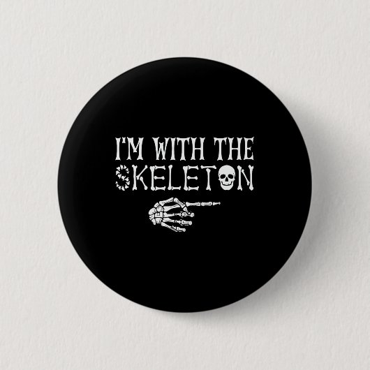 Ik ben met het skelet Halloween Funny Sarcastic LA Ronde Button 5,7 Cm (Voorkant)